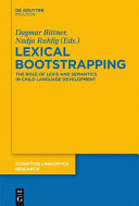 Lexical bootstrapping : the role of lexis and semantics in child language development /