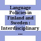 Language Policies in Finland and Sweden : : Interdisciplinary and Multi-sited Comparisons /