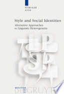 Style and Social Identities : : Alternative Approaches to Linguistic Heterogeneity /