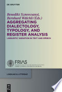 Aggregating Dialectology, Typology, and Register Analysis : : Linguistic Variation in Text and Speech /