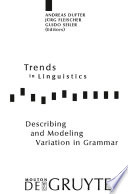 Describing and Modeling Variation in Grammar /