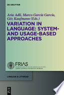 Variation in Language: System- and Usage-based Approaches /
