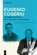 Eugenio Coseriu : : Past, Present and Future /