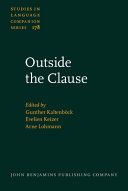 Outside the clause : : form and function of extra-clausal constituents /