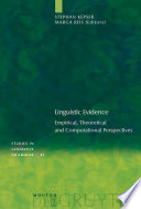 Linguistic Evidence : : Empirical, Theoretical and Computational Perspectives /