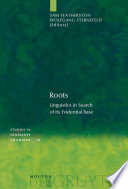 Roots : : Linguistics in Search of its Evidential Base /