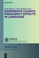 Experience counts : : frequency effects in language /