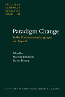 Paradigm change : : in the Transeurasian languages and beyond /