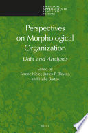 Perspectives on morphological organization data and analyses /