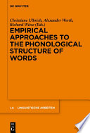 Empirical Approaches to the Phonological Structure of Words /