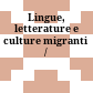 Lingue, letterature e culture migranti /