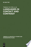 Languages in Contact and Contrast : : Essays in Contact Linguistics /
