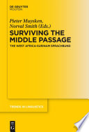 Surviving the Middle Passage : : The West Africa-Surinam Sprachbund /