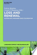 Loss and Renewal : : Australian Languages Since Colonisation /