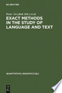 Exact Methods in the Study of Language and Text : : Dedicated to Gabriel Altmann on the Occasion of his 75th Birthday /