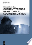 Current Trends in Historical Sociolinguistics /