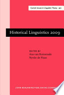 Historical linguistics 2009 : selected papers from the 19th International Conference on Historical Linguistics, Nijmegen, 10-14 August 2009 /