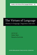 The virtues of language : history in language, linguistics and texts : papers in memory of Thomas Frank /