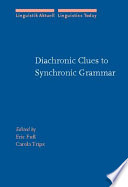 Diachronic clues to synchronic grammar