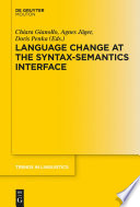 Language Change at the Syntax-Semantics Interface /