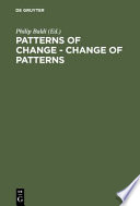 Patterns of change, change of patterns : : linguistic change and reconstruction methodology /