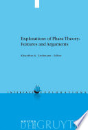 Explorations of Phase Theory: Features and Arguments /