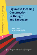 Figurative meaning construction in thought and language /