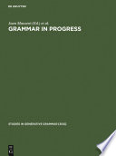 Grammar in Progress : : GLOW Essays for Henk van Riemsdijk /