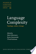 Language complexity : typology, contact, change /