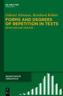 Forms and degrees of repetition in texts : : detection and analysis /