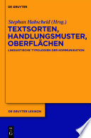 Textsorten, Handlungsmuster, Oberflächen : : Linguistische Typologien der Kommunikation /