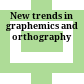 New trends in graphemics and orthography