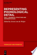 Representing Phonological Detail. Segmental Structure and Representations /