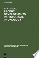 Recent Developments in Historical Phonology /