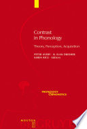 Contrast in Phonology : : Theory, Perception, Acquisition /