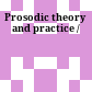 Prosodic theory and practice /
