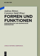 Formen und funktionen : : morphosemantik und grammatische konstruktion /