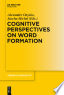 Cognitive Perspectives on Word Formation /