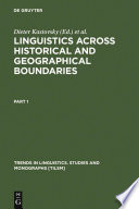 Linguistics across Historical and Geographical Boundaries : : Vol 1: Linguistic Theory and Historical Linguistics. Vol 2: Descriptive, Contrastive, and Applied Linguistics. In Honour of Jacek Fisiak on the Occasion of His Fiftieth Birthday /