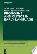 Pronouns and Clitics in Early Language /