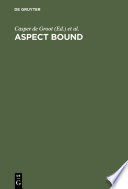 Aspect Bound : : A Voyage into the Realm of Germanic, Slavonic and Finno-Ugrian Aspectology /