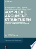 Komplexe Argumentstrukturen : : Kontrastive Untersuchungen zum Deutschen, Rumänischen und Englischen /