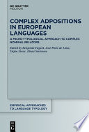 Complex Adpositions in European Languages : : A Micro-Typological Approach to Complex Nominal Relators /