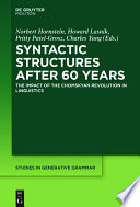 Syntactic Structures after 60 Years : : The Impact of the Chomskyan Revolution in Linguistics /