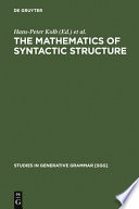 The mathematics of syntactic structure : trees and their logics /