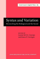 Syntax and variation : reconciling the biological and the social /