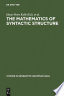 The Mathematics of Syntactic Structure : : Trees and their Logics /