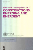 Constructions : emerging and emergent /