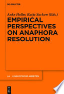 Empirical Perspectives on Anaphora Resolution /
