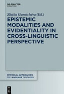 Epistemic modalities and evidentiality in cross-linguistic perspective /